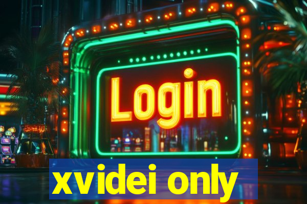 xvidei only